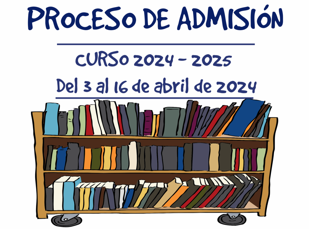 Información sobre el proceso de admisión curso 2024 – 2025