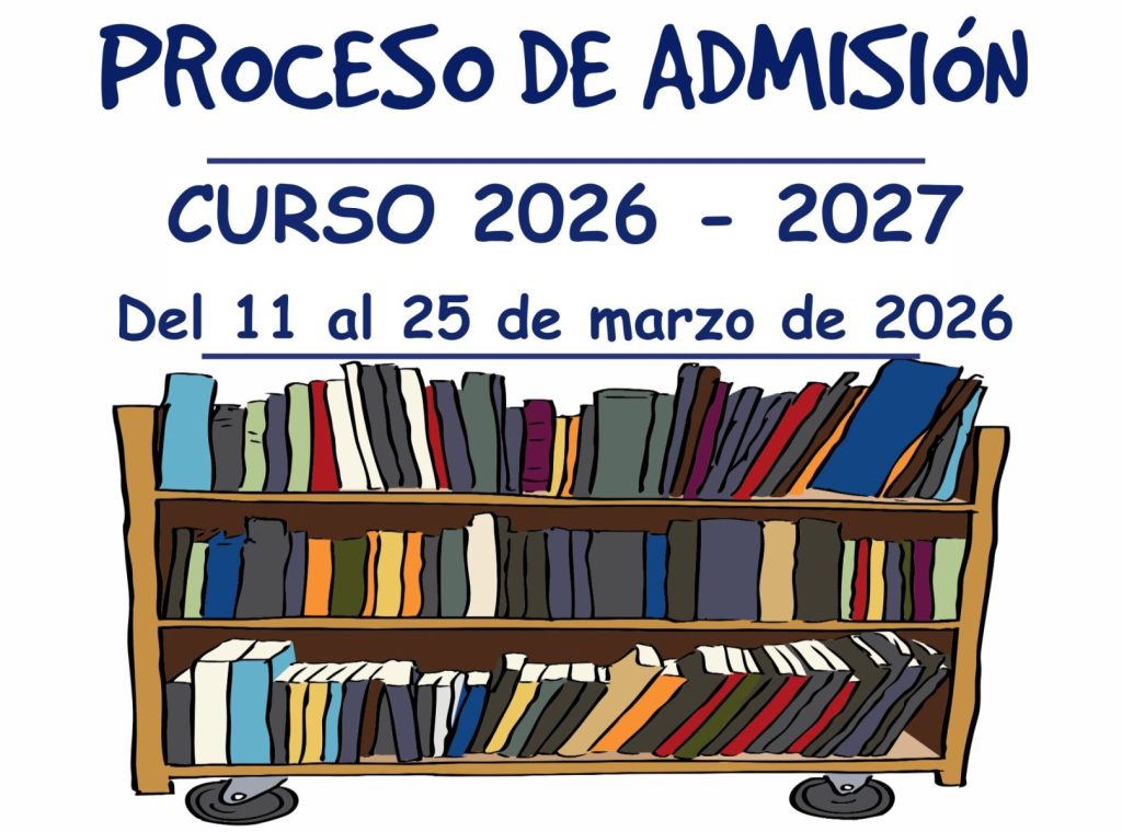 Información sobre el proceso de admisión curso 2026 – 2027